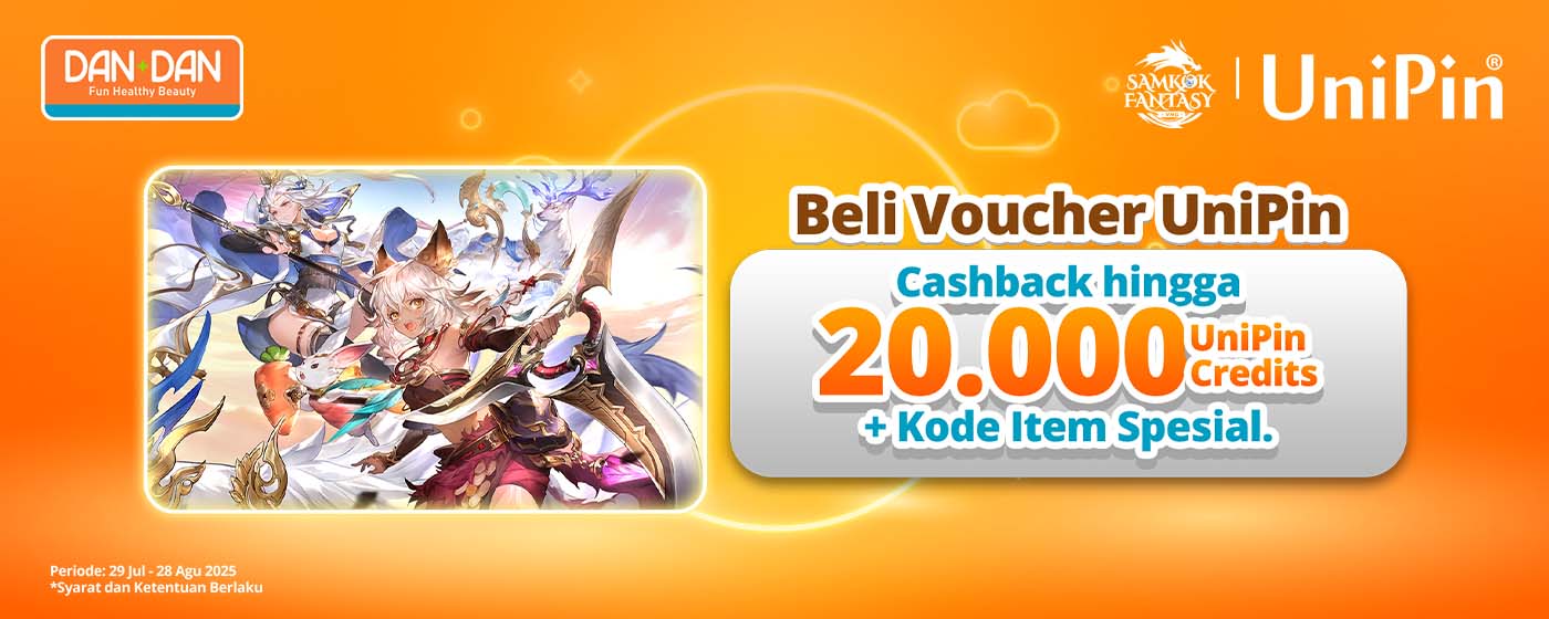Beli Voucher UniPin di Dan+Dan, Dapat Cashback hingga 20.000 UniPin Credits + Kode Item Spesial dari Samkok Fantasy!